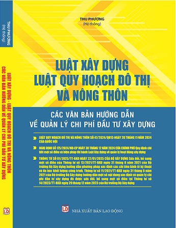 Sách Luật Xây Dựng - Luật Quy Hoạch Đô Thị Và Nông Thôn Các Văn Bản Hướng Dẫn Về Quản Lý Chi Phí Đầu Tư Xây Dựng